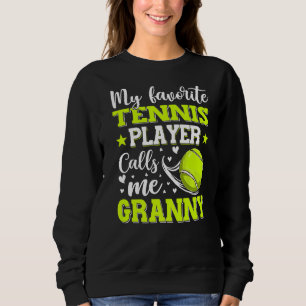 My Favourite Tennis Player Calls Me Granny Mother' Sweatshirt