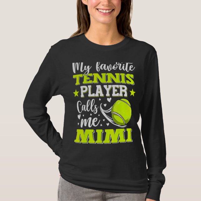 My Favourite Tennis Player Calls Me Mimi Mother's  T-Shirt (Front)