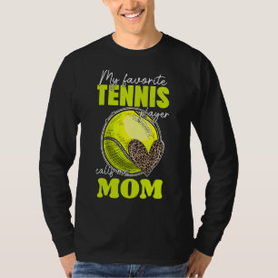 My Favourite Tennis Player Calls Me Mum Leopard Mo T-Shirt