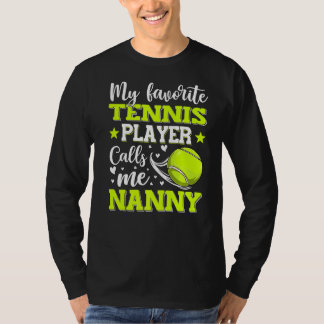 My Favourite Tennis Player Calls Me Nanny Mother's T-Shirt