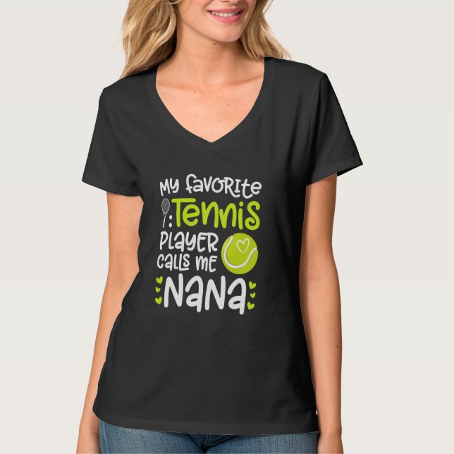 My Favourite Tennis Player Nana Tennis Nana Grandm T-Shirt (Front)