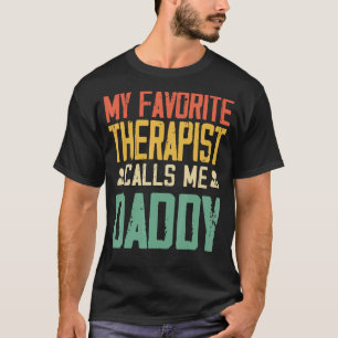 My Favourite Therapist Calls Me Daddy Vintage Retr T-Shirt
