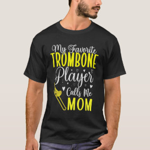 My Favourite Trombone player calls me Mum Cute 2 T-Shirt