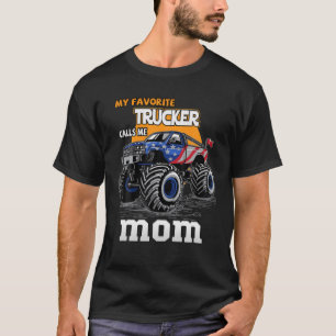 My Favourite Trucker Calls Me Mum T-Shirt