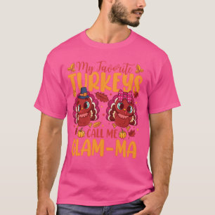 My Favourite Turkeys Call Me Glam-Ma Cute Family T T-Shirt