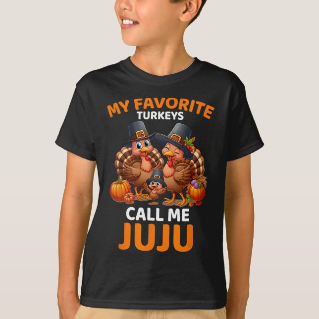 My Favourite Turkeys Call Me Juju  T-Shirt (Front)