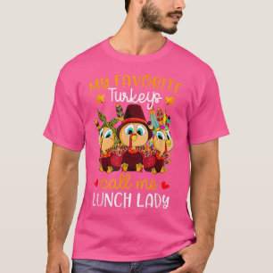 My Favourite Turkeys Call Me Lunch Lady Fall Thank T-Shirt