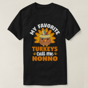 My Favourite turkeys Call Me Nonno Funny T-Shirt