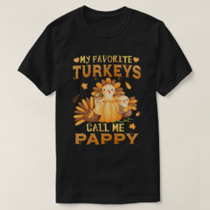 My Favourite turkeys Call Me Pappy Thanksgiving T-Shirt