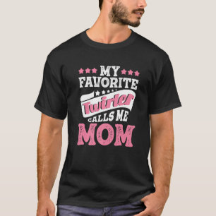 My Favourite Twirler Calls Me Mum  Dancing Baton T T-Shirt