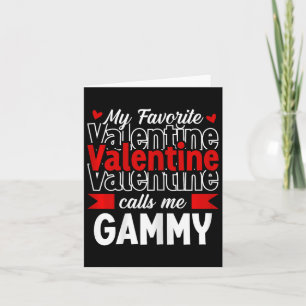 My Favourite Valentine Call Me Gammy Happy Valenti Card