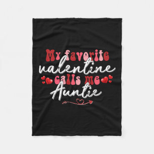 My Favourite Valentine Calls Me Auntie Mother's Va Fleece Blanket