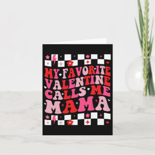 My Favourite Valentine Calls Me Mama Happy Valenti Card