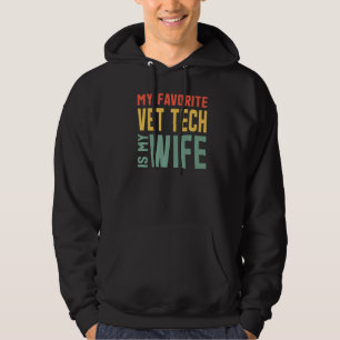 My Favourite Vet Tech Is My Wife For Husband  1 Hoodie