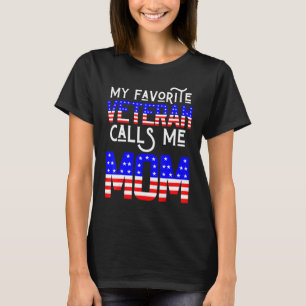 My Favourite Veteran Calls Me Mum Veterans Mother T-Shirt