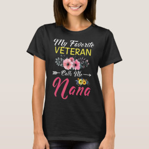 My Favourite Veteran Calls Me Nana Flowers Family  T-Shirt