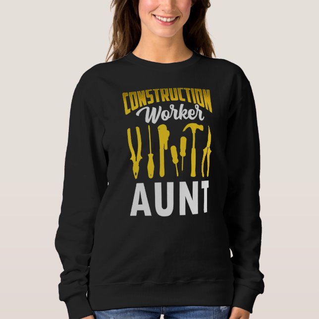 My Favourite Veteran Is My Aunt Sayings Constructi Sweatshirt (Front)