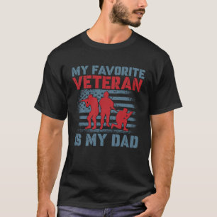 My Favourite Veteran Is My Dad Father Veterans Day T-Shirt