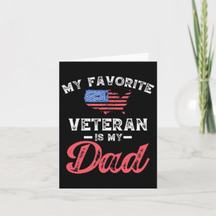 My Favourite Veteran Is My Dad Military Veterans D Card