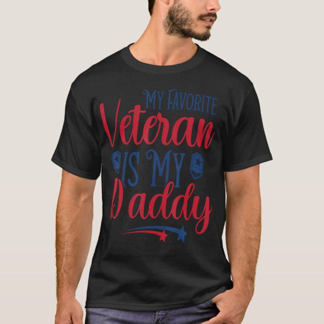 My Favourite Veteran Is My Daddy T-Shirt (Front)