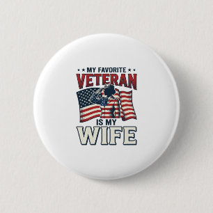 My Favourite Veteran Is My Wife Patriotic Shirt De 6 Cm Round Badge