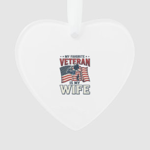 My Favourite Veteran Is My Wife Patriotic Shirt De Ornament