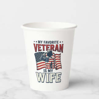 My Favourite Veteran Is My Wife Patriotic Shirt De Paper Cups