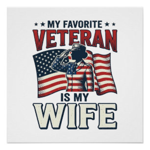 My Favourite Veteran Is My Wife Patriotic Shirt De Poster