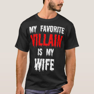 My Favourite Villain Is My Wife Husband Men Hallow T-Shirt