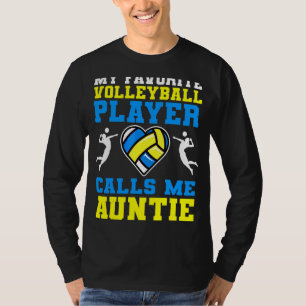 My Favourite Volleyball Player Calls Me Auntie Mot T-Shirt