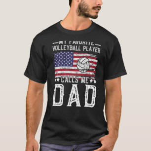 My Favourite Volleyball Player Calls Me Dad Volley T-Shirt