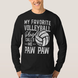 My Favourite Volleyball Player Calls Me Paw Paw T-Shirt