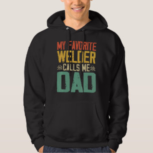 My Favourite Welder Calls Me Dad Vintage Retro Hoodie