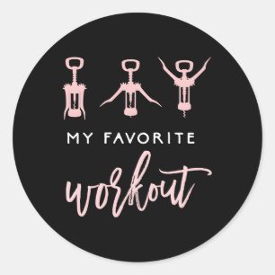My Favourite Workout Wine Exercise Quote Classic Round Sticker