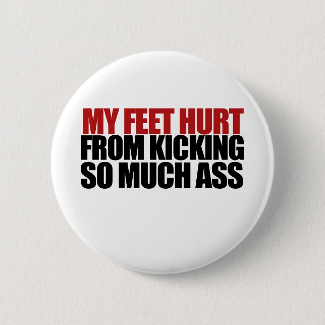 My Feet Hurt 6 Cm Round Badge (Front)