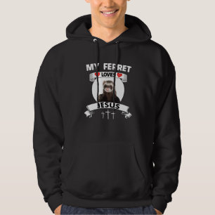 My Ferret Loves Jesus Christian Cute Family Pet Mo Hoodie