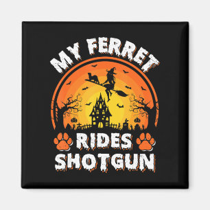 My Ferret Ride Witch Shotgun Fun Ferret Halloween Magnet