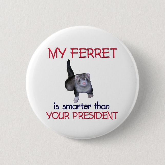 My Ferret Smarter 6 Cm Round Badge (Front)
