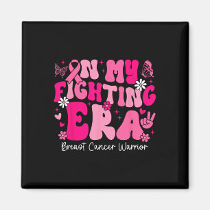 My Fighting Era Breast Cancer Awareness Warrior Gr Magnet