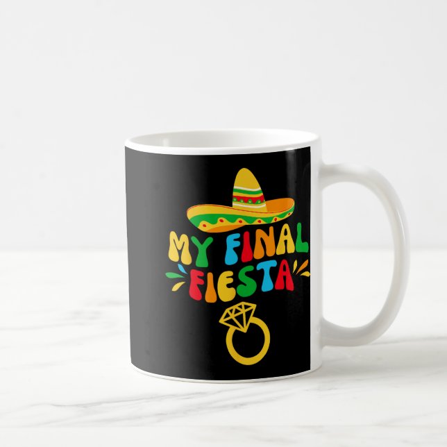 My Final Fiesta Bride Groovy Bachelorette Party  Coffee Mug (Right)