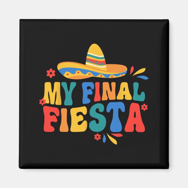 My Final Fiesta Bride Groovy Bachelorette Party Ma Magnet (Front)