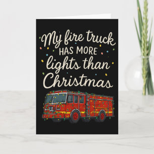 My Fire Truck Has More Lights Than Christmas Card