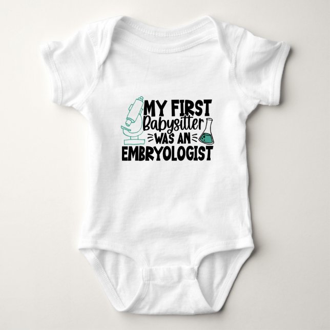 My First Babysitter was an Embryologist Cute IVF Baby Bodysuit (Front)