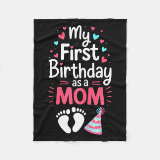My First Birthday As A Mom Shirt Women Mommy 1st M Fleece Blanket