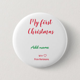 My first Christmas add name family name with love  6 Cm Round Badge