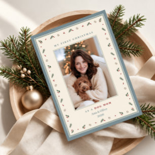 My First Christmas as a Dog Mum Photo Holiday Card