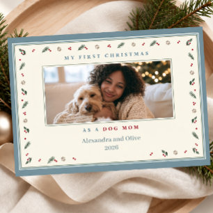 My First Christmas as a Dog Mum Photo Holiday Card