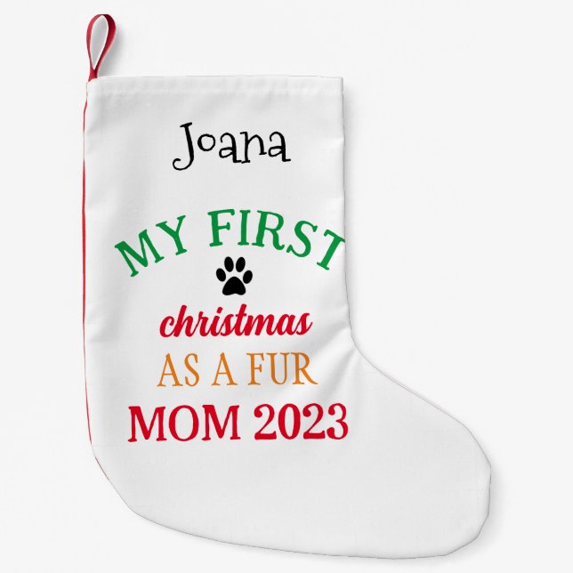 My First Christmas As a Fur Mum  Small Christmas Stocking (Front)