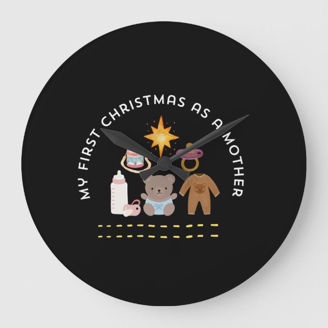 MY FIRST CHRISTMAS AS A MOTHER LARGE CLOCK (Front)