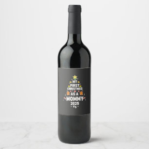 My First Christmas as a Mummy 2025 Xmas Wine Label